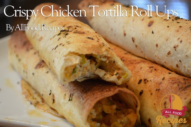 Crispy Chicken Tortilla Roll Ups