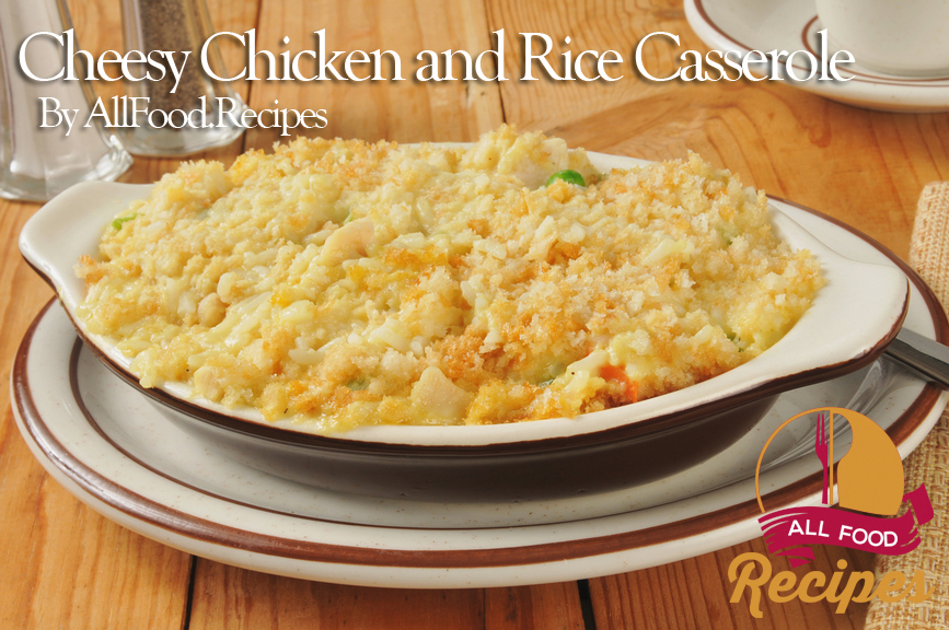 Cheesy Chicken and Rice Casserole