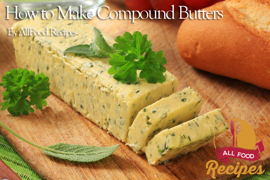 How to Make Compound Butters