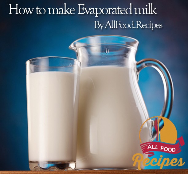 How to make Evaporated milk