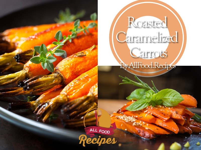 Roasted Caramelized Carrots