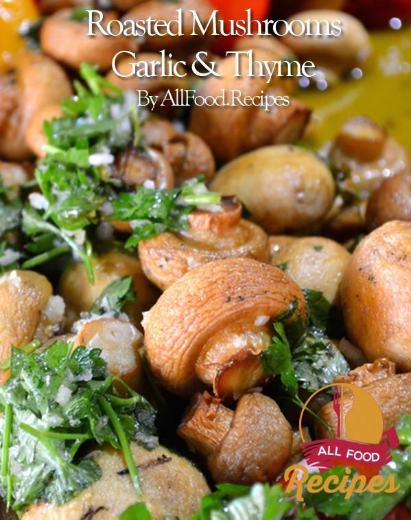 Roasted Mushrooms with Garlic & Thyme