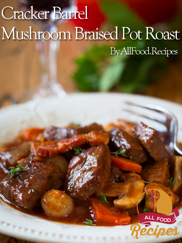 Cracker Barrel Mushroom Braised Pot Roast