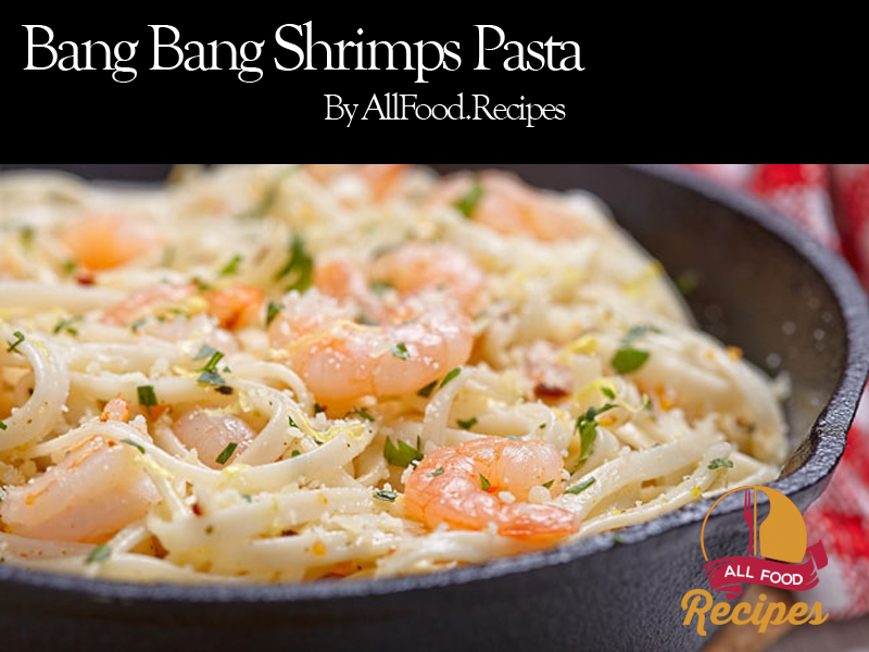 Bang Bang Shrimps Pasta