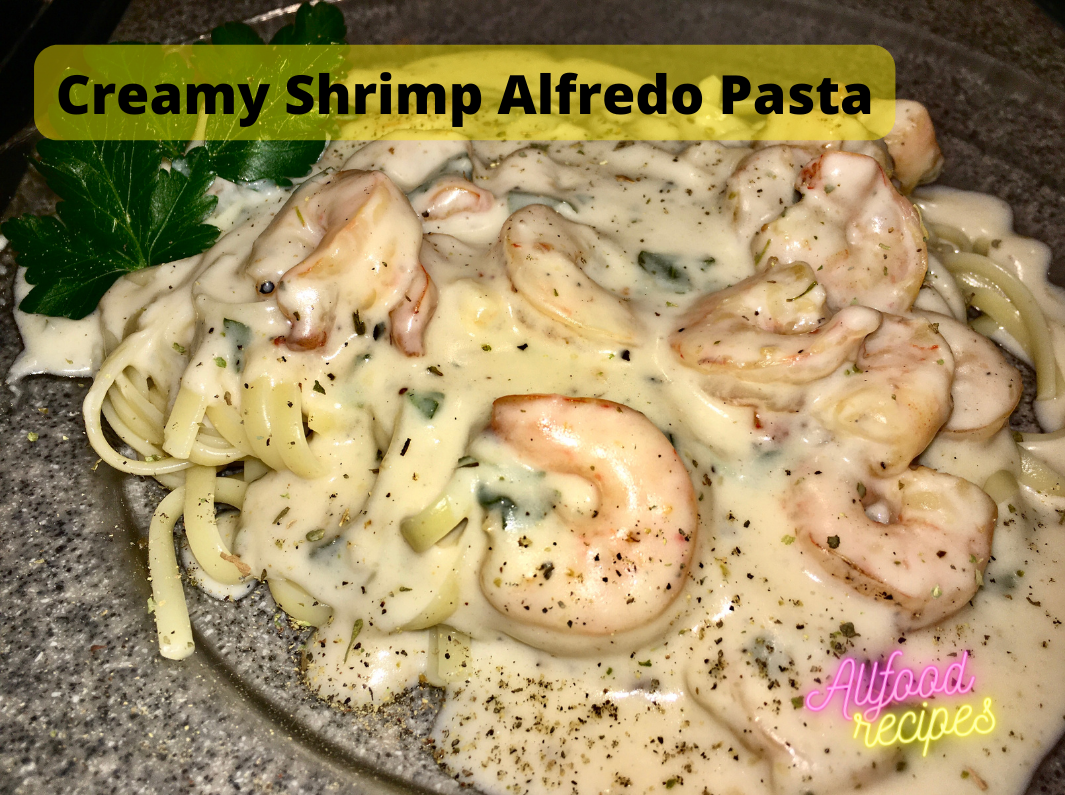 Creamy Shrimp Alfredo Pasta