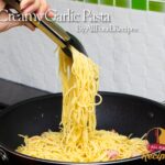 Creamy Garlic Pasta