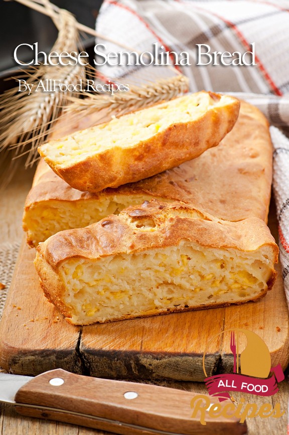 Cheese Semolina Bread Recipe