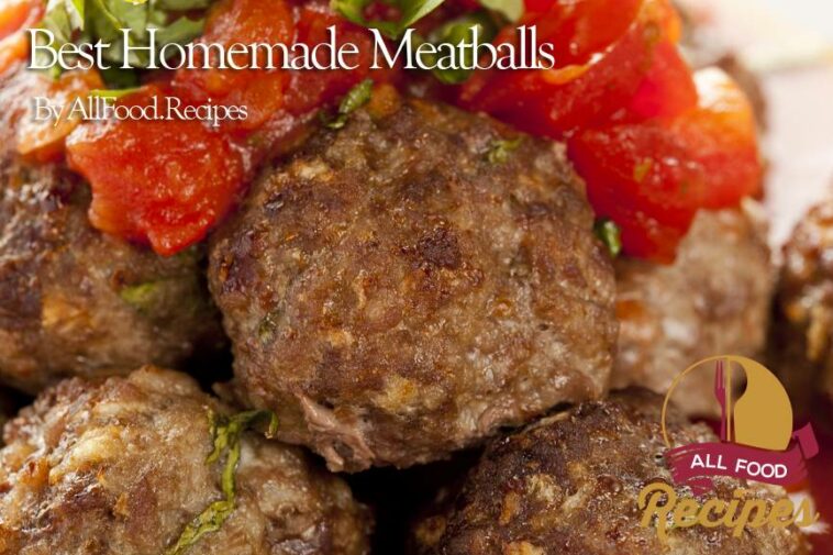 How to make the Best Homemade Meatballs - All food Recipes ...