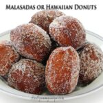 Malasadas or Hawaiian Donuts