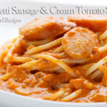 Pasta with Tomato Cream Sauce and Smoked Sausage