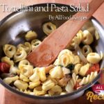 Tortellini and pasta Salad