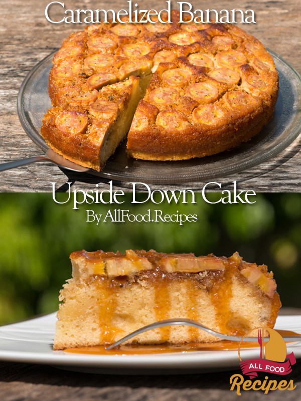 Caramelized Banana Upside Down Cake - All food Recipes Best Recipes